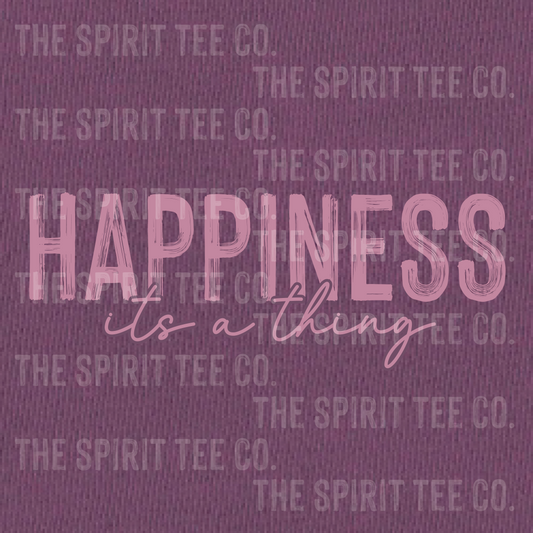 Happiness It’s a Thing!