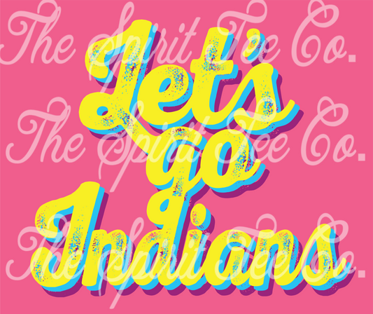 Let’s Go Bright! Indians